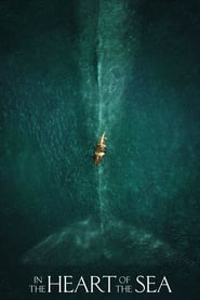 In the Heart of the Sea – În Inima Mării (2015)