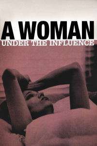 A Woman Under the Influence – O femeie dominată (1974)