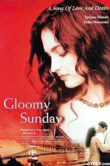 Gloomy Sunday – Ein Lied von Liebe und Tod – Cântec trist (1999)